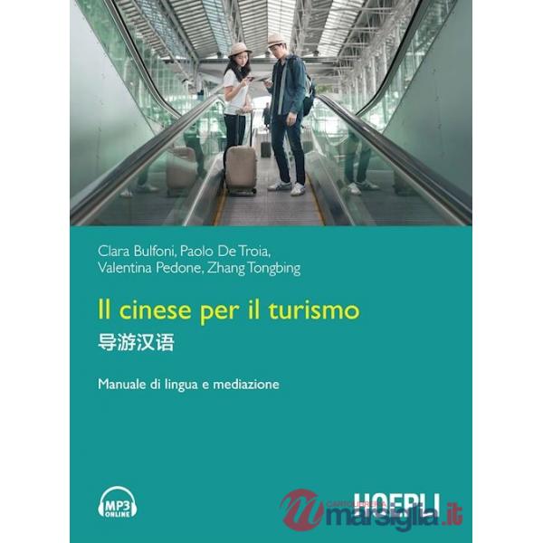 CINESE PER IL TURISMO. MANUALE DI LINGUA E MEDIAZI