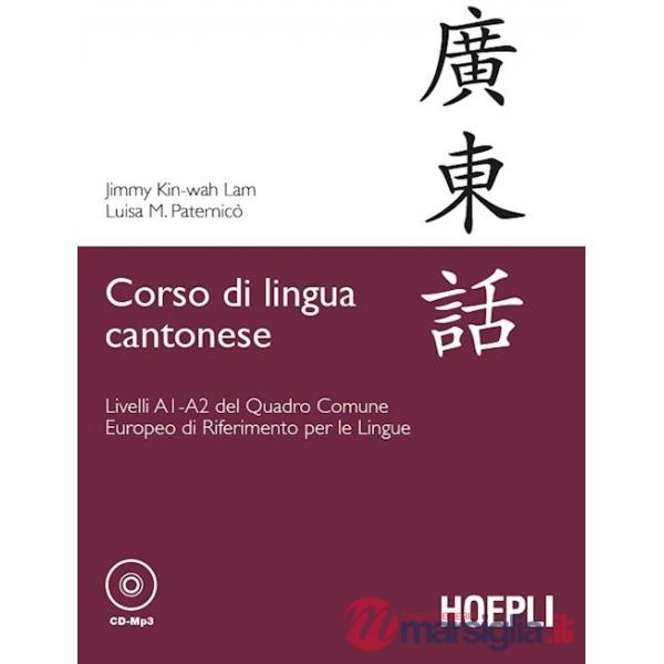 CORSO DI LINGUA CANTONESE. LIVELLI A1 - A2. CON CD