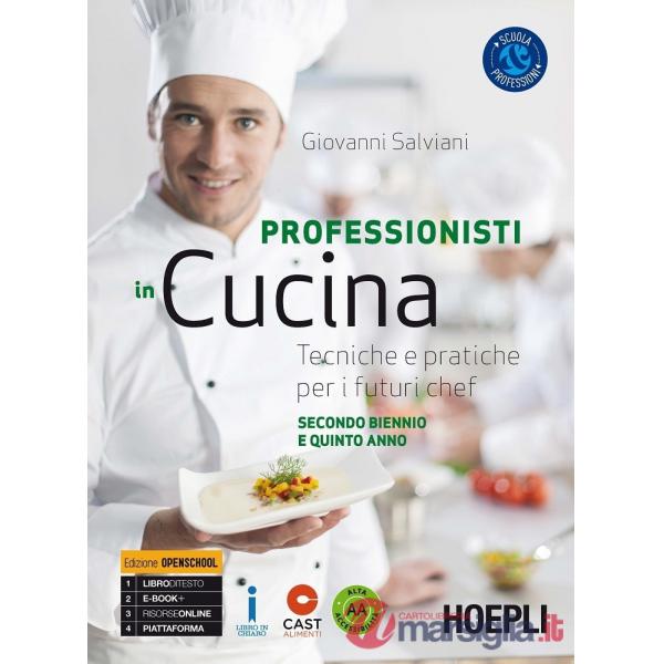 PROFESSIONISTI IN CUCINA SECONDO BIENNIO E QUINTO ANNO