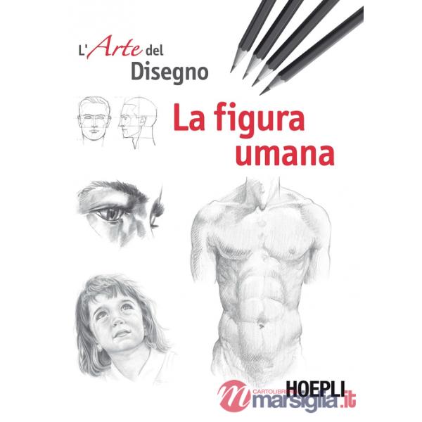 FIGURA UMANA. ESERCIZI. L'ARTE DEL DISEGNO (LA)