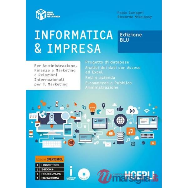 INFORMATICA & IMPRESA. PER AMMINISTRAZIONE, FINANZA E MARKETING