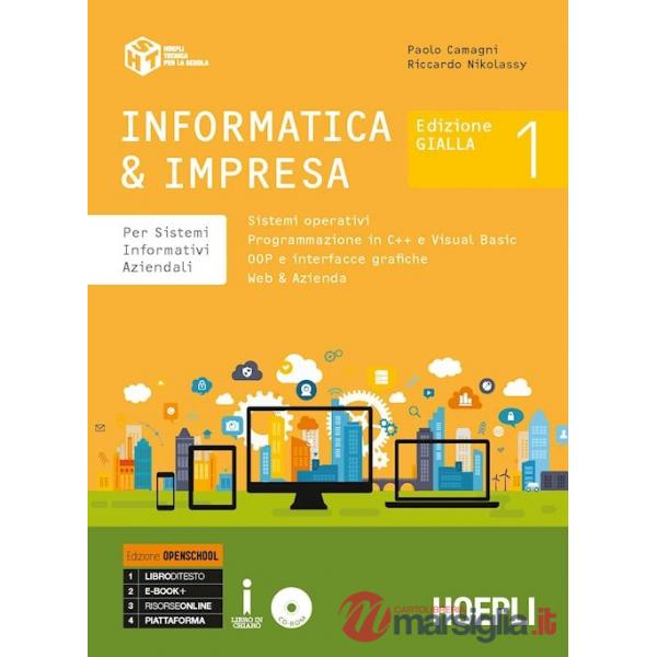 INFORMATICA & IMPRESA. PER SISTEMI INFORMATIVI AZIENDALI. EDIZ. GIALLA