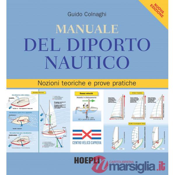 MANUALE DEL DIPORTO NAUTICO. NOZIONI TECNICHE E PROVE PRATICHE