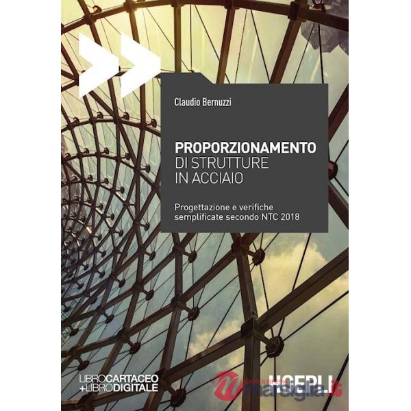 Proporzionamento di strutture in acciaio. Progettazione e verifiche semplificate secondo NTC2008
