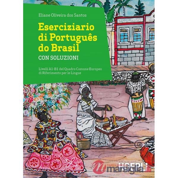 ESERCIZIARIO DI PORTUGUES DO BRASIL. CON SOLUZIONI. LIVELLI A1 - B1