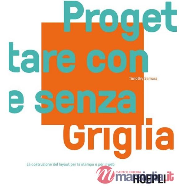 PROGETTARE CON E SENZA GRIGLIA. LA COSTRUZIONE DEL LAYOUT PER LA STAMP