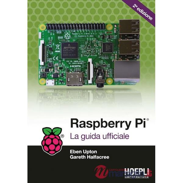 RASPBERRY PI. LA GUIDA COMPLETA