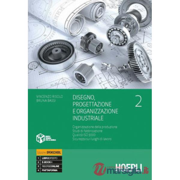 DISEGNO, PROGETTAZIONE E ORGANIZZAZIONE INDUSTRIALE