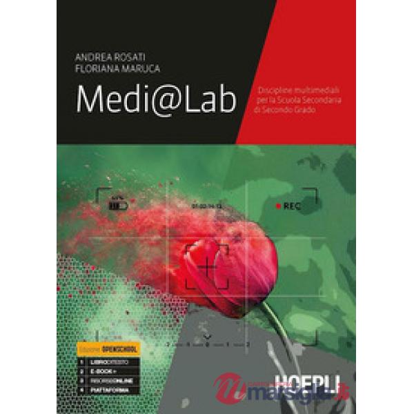 MEDIALAB. DISCIPLINE MULTIMEDIALI. PER LE SCUOLE SUPERIORI. CON E-BOOK