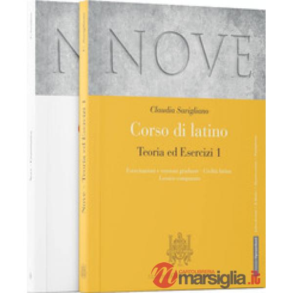 NOVE. CORSO DI LATINO. TEORIA ED ESERCIZI . CON GRAMMATICA