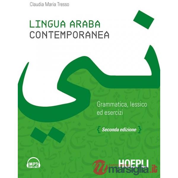 LINGUA ARABA CONTEMPORANEA. GRAMMATICA, LESSICO ED ESERCIZI. CON AUDIO