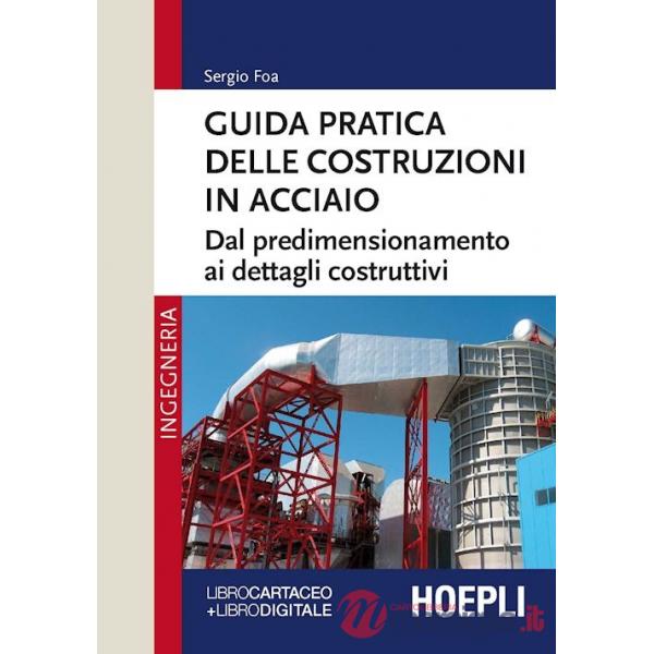 GUIDA PRATICA DELLE COSTRUZIONI IN ACCIAIO. DAL PR