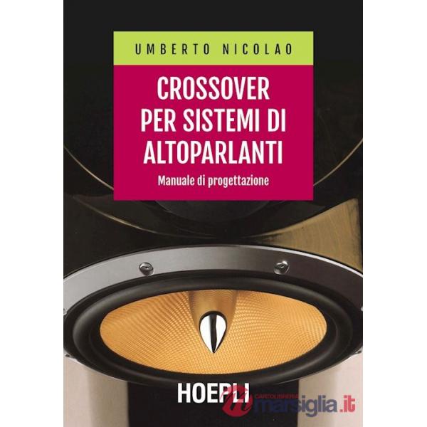 CROSSOVER PER SISTEMI DI ALTOPARLANTI. MANUALE DI PROGETTAZIONE