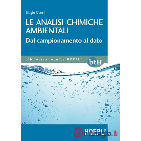 ANALISI CHIMICHE AMBIENTALI. DAL CAMPIONAMENTO AL DATO (LE)