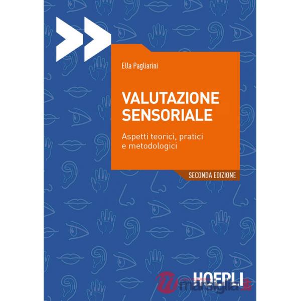 VALUTAZIONE SENSORIALE. ASPETTI TEORICI, PRATICI E