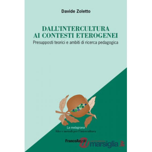 Dall'intercultura ai contesti eterogenei. Presupposti teorici e ambiti di ricerc