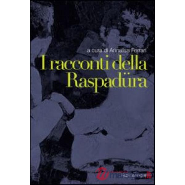 Racconti della raspadüra (I)