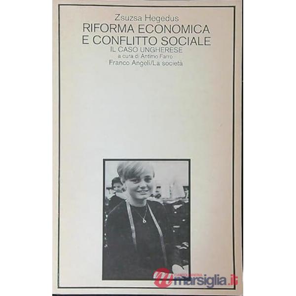 Riforma economica e conflitto sociale. Il caso ungherese