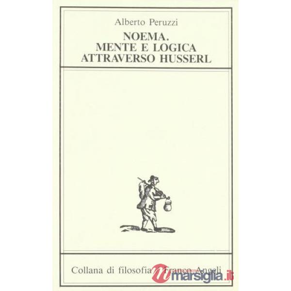Noema. Mente e logica attraverso Husserl