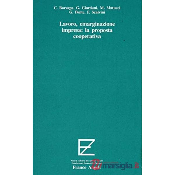 Lavoro, emarginazione, impresa: la proposta cooperativa