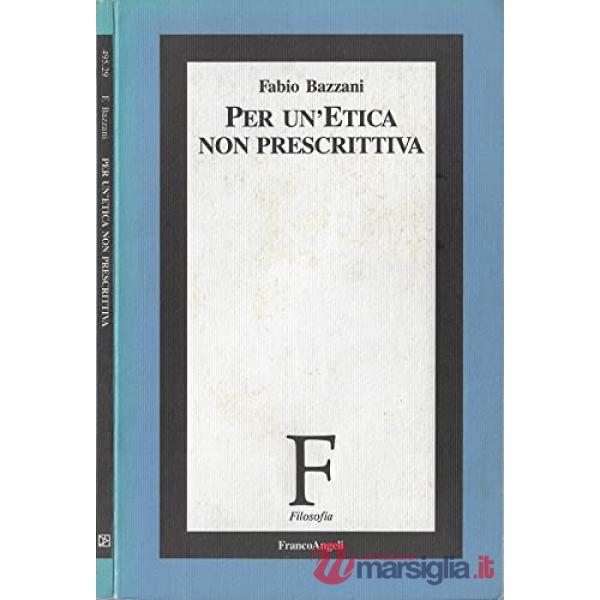 Per un'etica non prescrittiva
