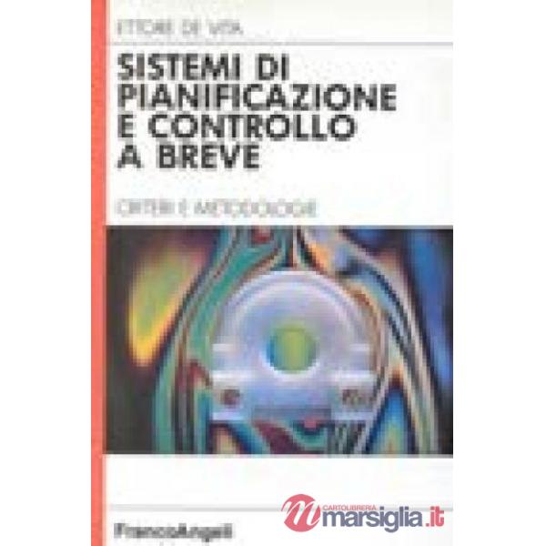 Sistemi di pianificazione e controllo a breve. Criteri e metodologie