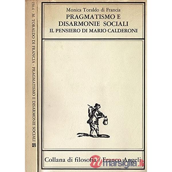 Pensiero di Mario Calderoni: pragmatismo e disarmonie sociali (Il)