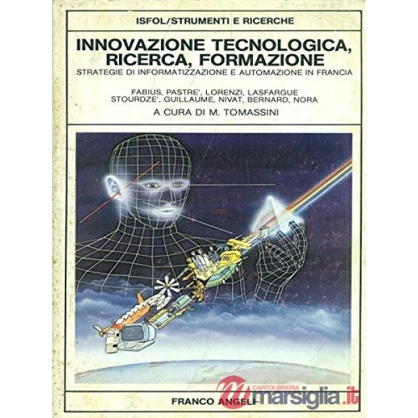 Innovazione tecnologica, ricerca, formazione. Strategie di informazione e automa