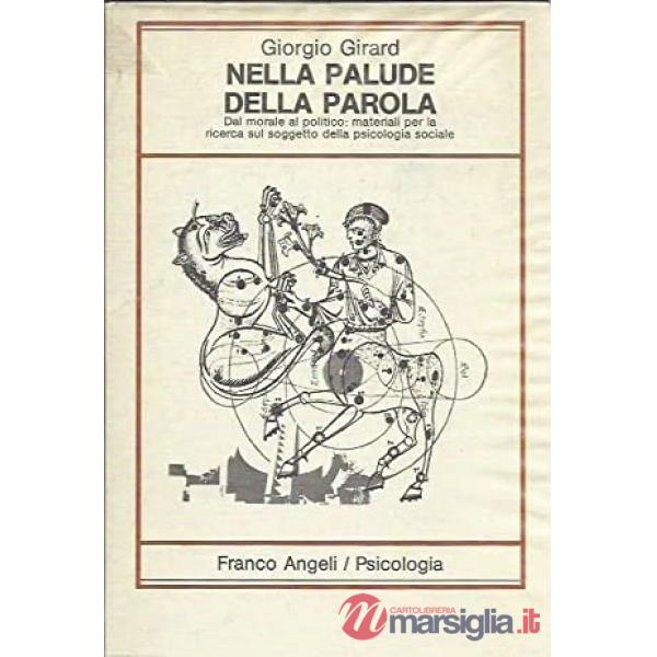 Nella palude della parola. Dal morale al politico: materiali per la ricerca sul 