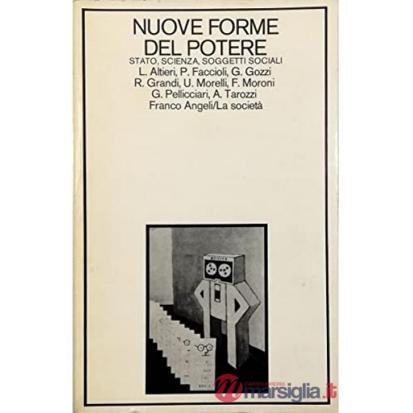 Nuove forme del potere. Stato, ricerca, soggetti sociali