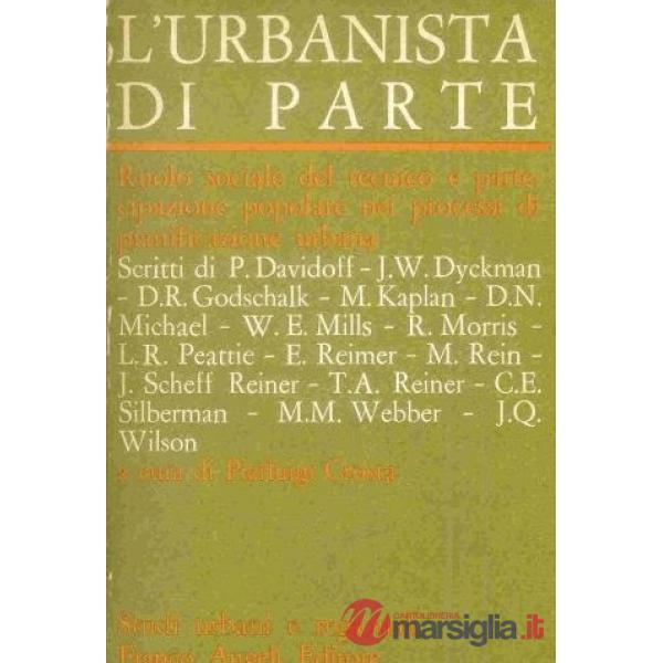 Urbanista di parte. Ruolo sociale del tecnico e partecipazione popolare nei proc