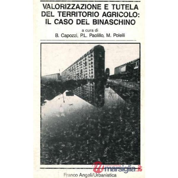 Valorizzazione e tutela del territorio agricolo: il caso del binaschino