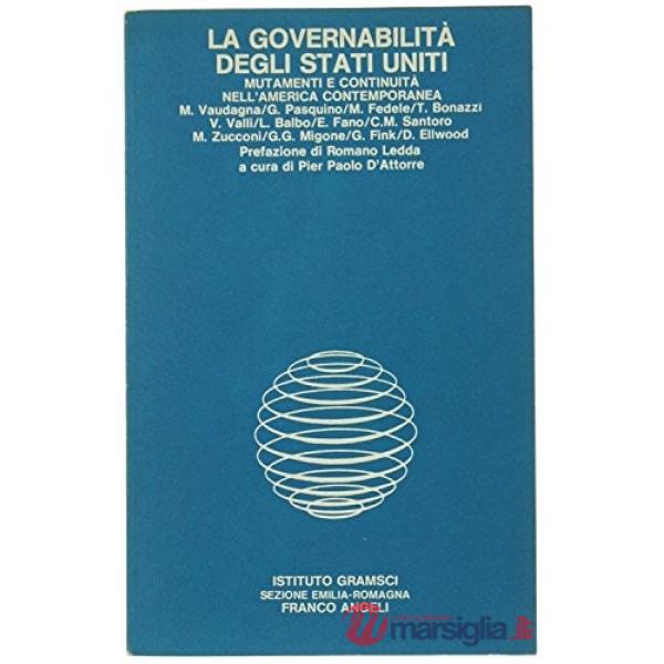 Governabilità degli Stati Uniti. Mutamento e continuità nell'America contemporan