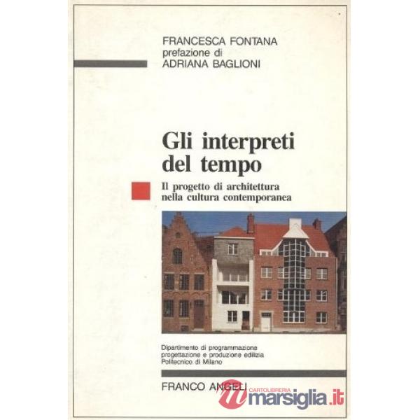 Interpreti del tempo. Il progetto di architettura nella cultura contemporanea (G