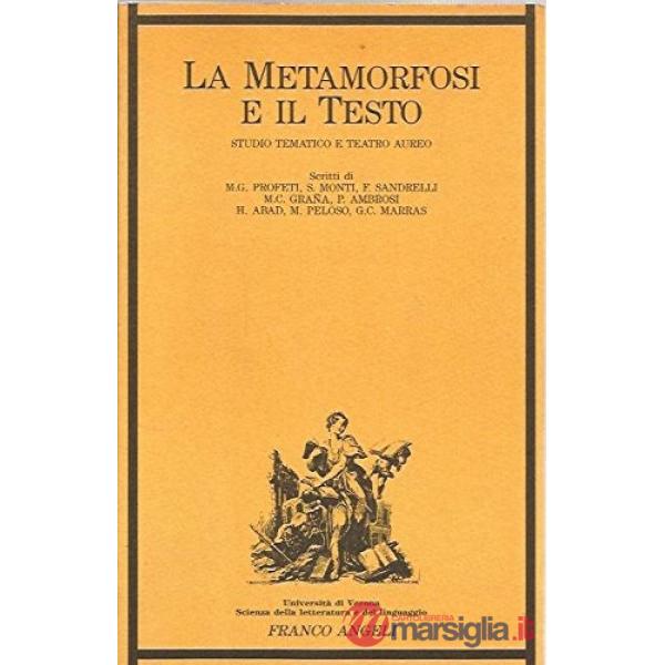 Metamorfosi e il testo. Studio tematico e teatro aureo (La)