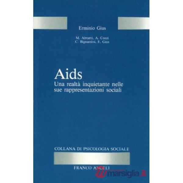 Aids. Una realtà inquietante nelle sue rappresentazioni sociali