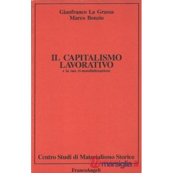 Capitalismo lavorativo e la sua rimondializzazione (Il)