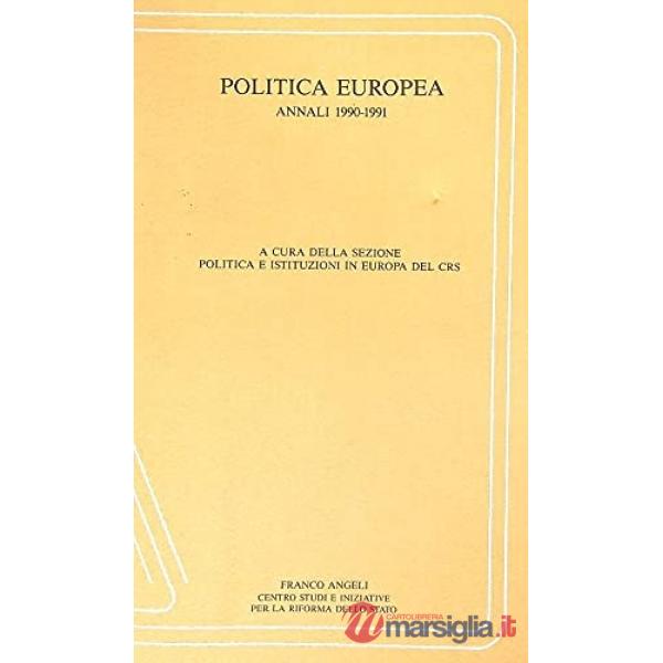 Politica europea. Annali 1990-1991