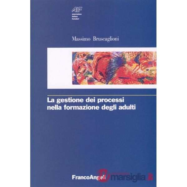 Gestione dei processi nella formazione degli adulti (La)