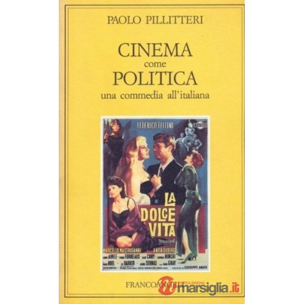 Cinema come politica. Una commedia all'italiana