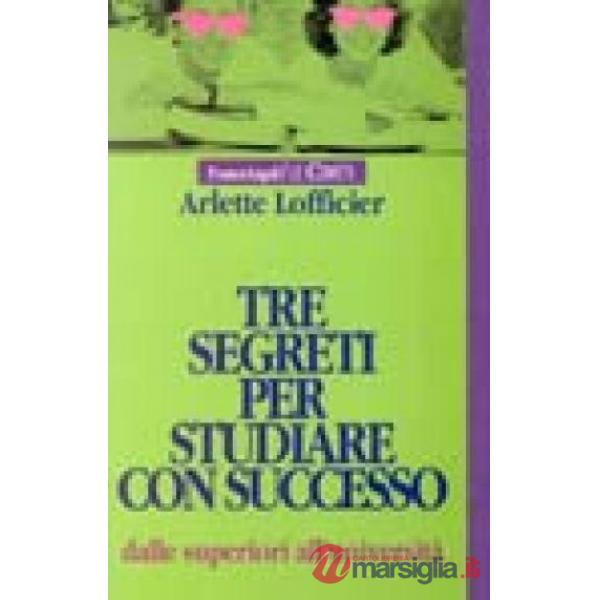 Tre segreti per studiare con successo