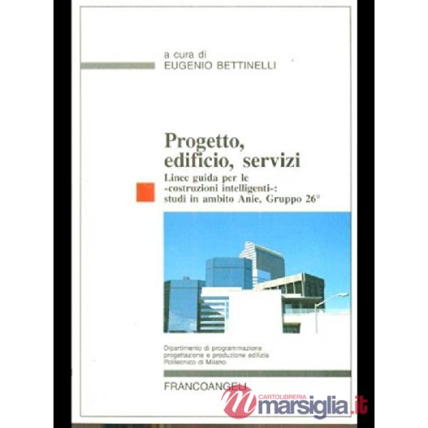 Progetto, edificio, servizi. Linee guida per le "costruzioni intelligenti": stud