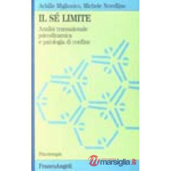 Sé limite. Analisi transazionale dinamica e patologica di confine (Il)