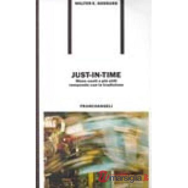 Just-in-Time. Meno costi e più utili rompendo con la tradizione