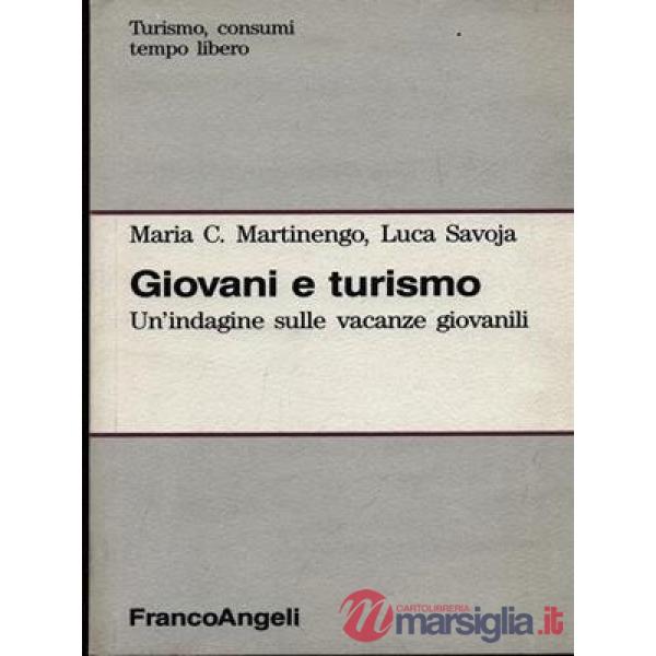 Giovani e turismo. Indagine sui comportamenti turistici giovanili