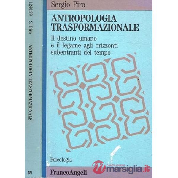 Antropologia trasformazionale. Il destino umano e il legame agli orizzonti suben