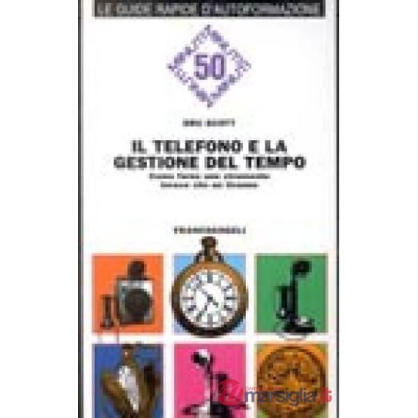 Telefono e la gestione del tempo. Come farne uno strumento invece che un tiranno