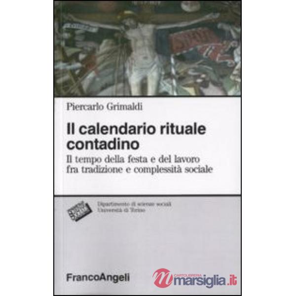 Calendario rituale contadino. Il tempo della festa e del lavoro fra tradizione e