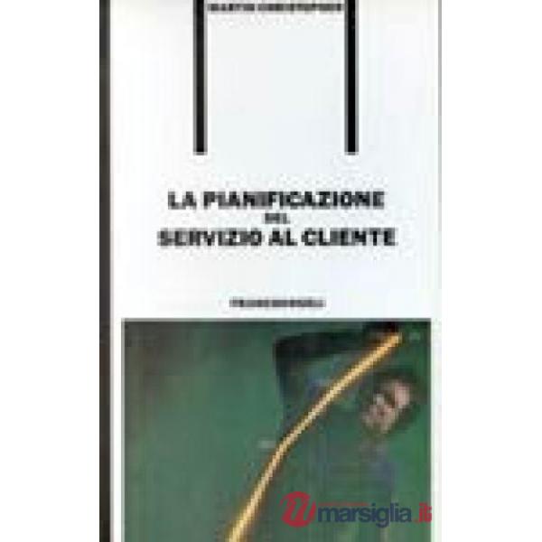 Pianificazione del servizio al cliente (La)