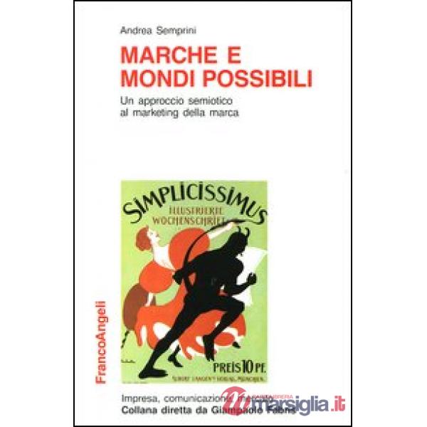 Marche e mondi possibili. Un approccio semiotico al marketing della marca